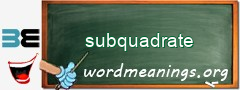 WordMeaning blackboard for subquadrate